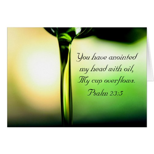 Psalm 235 You have anointed my head with oil Card