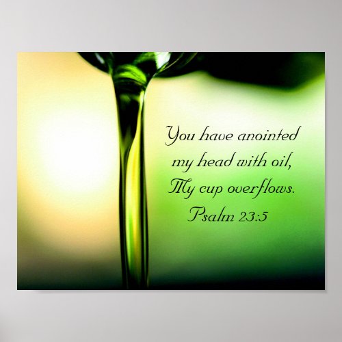 Psalm 235 You have anointed my head with oil Poster