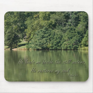 Psalm 23 He leads me beside the still waters Mouse Pad