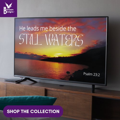 Psalm 23 STILL WATERS Christian Frame Art for TV  Poster
