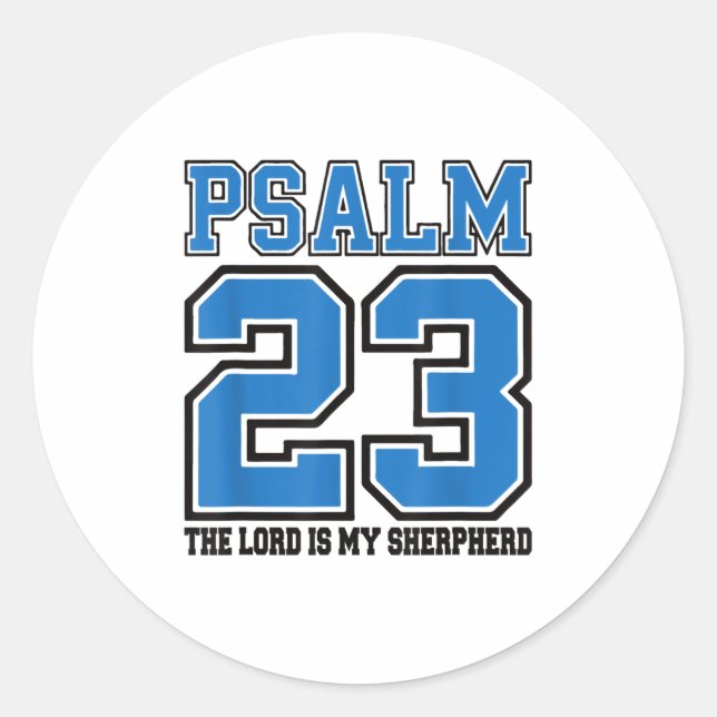 Psalm 23 The Lord Is My Shepherd Funny Christian T Classic Round Sticker (Front)