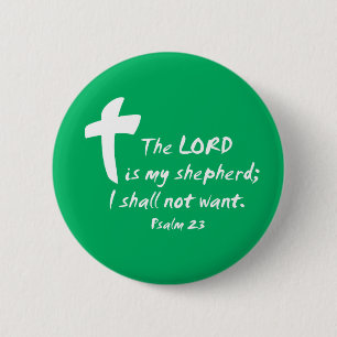 Psalm 23: The Lord is my Shepherd Pinback Button