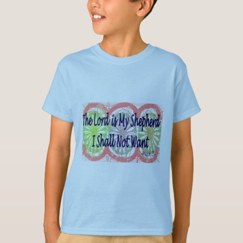 Psalm 23 The Lord is my Shepherd T_Shirt