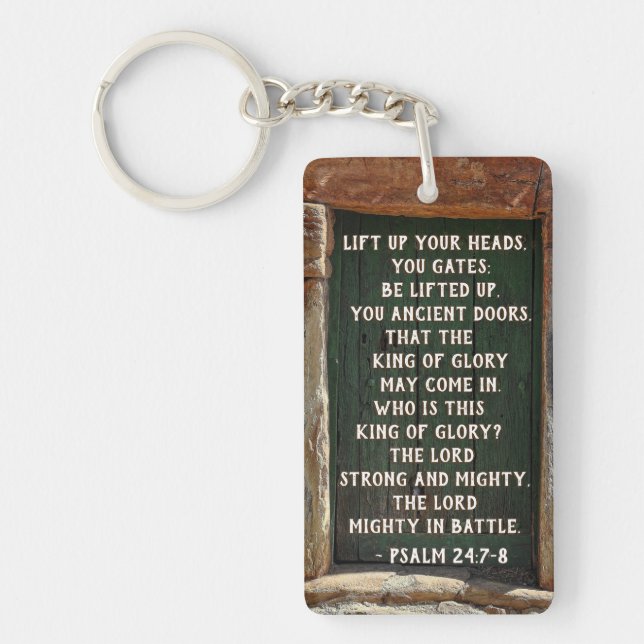 Psalm 24:7-8 Lift up your heads, you gates, Bible Keychain (Front)