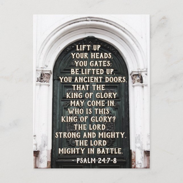 Psalm 24:7-8 Lift up your heads, you gates Postcard (Front)