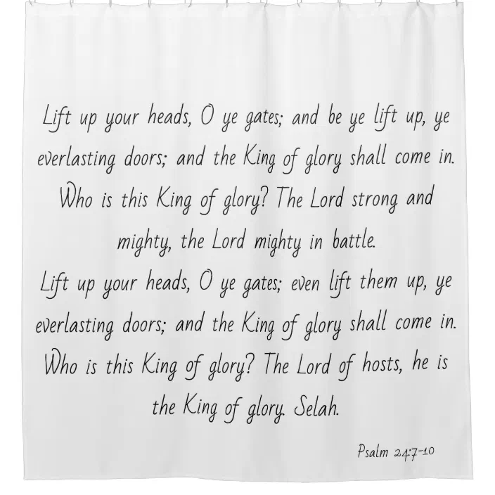Psalm 24 Lift Up Eyes King Of Glory, Faith Hope Love Joy Shower Curtain