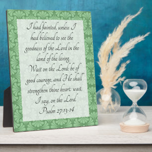 Psalm 27:13-14 plaque
