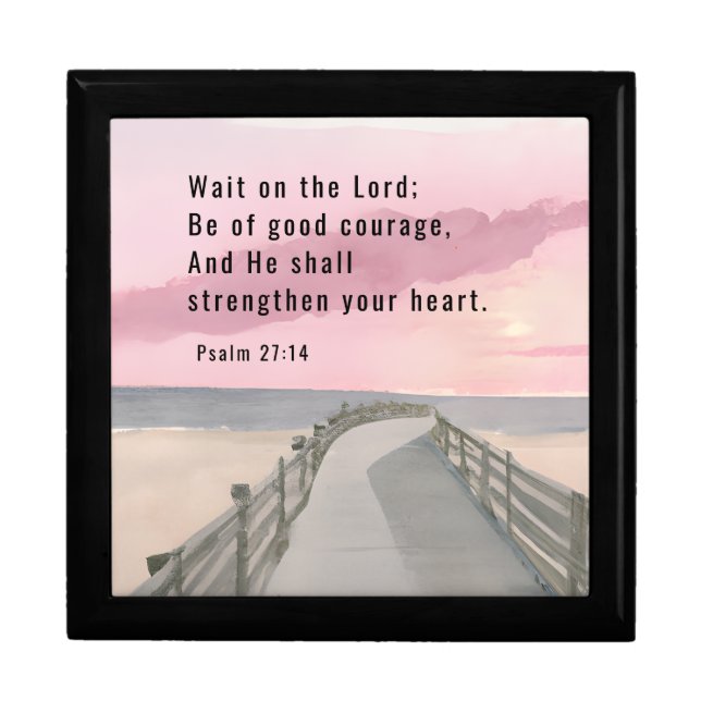 Psalm 27:14 Wait on the Lord Bible Verse  Gift Box (Front)