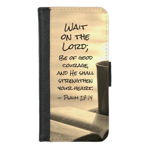 Psalm 2714 Wait on the Lord Bible Verse iPhone 87 Wallet Case