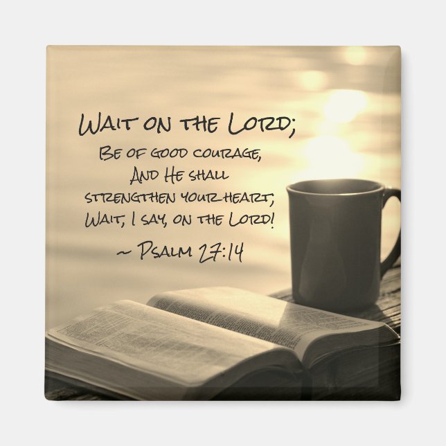Psalm 27:14 Wait on the Lord, Bible Verse Magnet (Front)