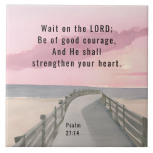 Psalm 27:14 Wait on the Lord Bible Verse Ocean Ceramic Tile