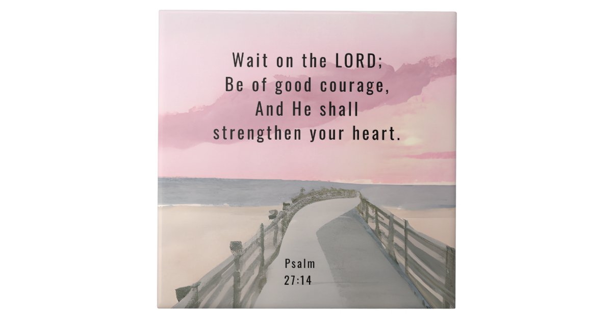 Psalm 27:14 Wait on the Lord Bible Verse Ocean Ceramic Tile | Zazzle