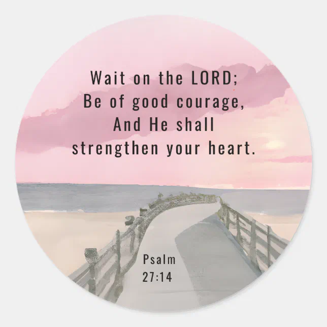 Psalm 27:14 Wait on the Lord Bible Verse Ocean Classic Round Sticker ...