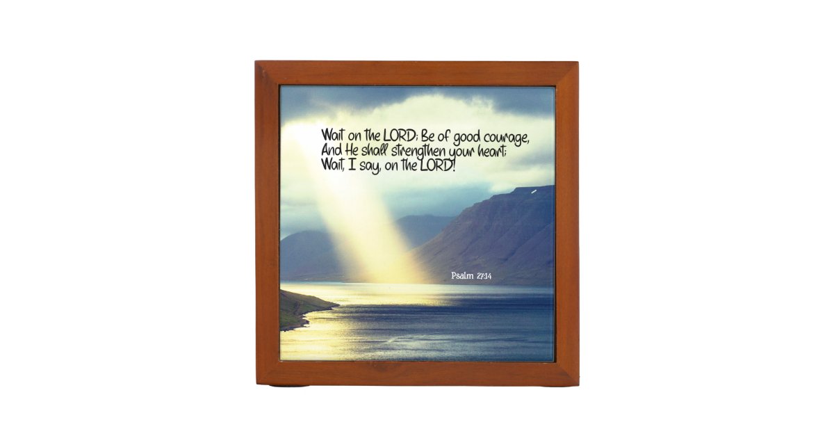 Psalm 27:14 Wait on the LORD Bible Verse Ocean Desk Organizer | Zazzle