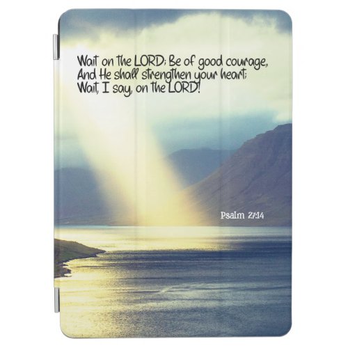 Psalm 2714 Wait on the LORD Bible Verse Ocean  iPad Air Cover