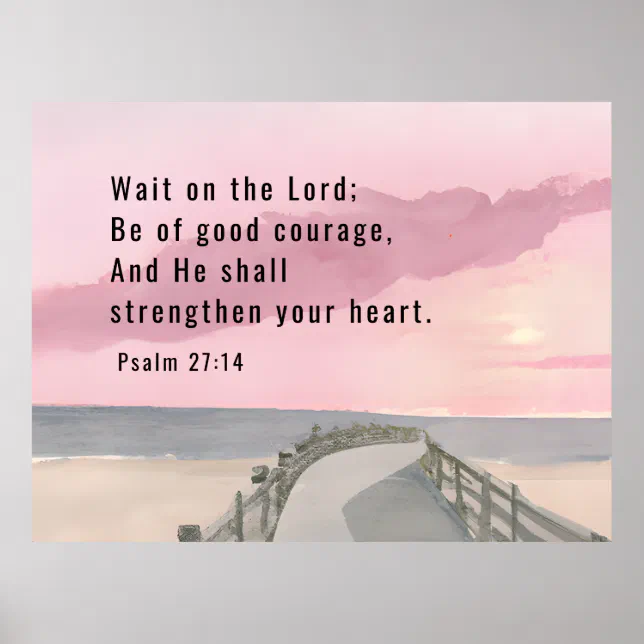 Psalm 27:14 Wait on the Lord Bible Verse Ocean Poster | Zazzle