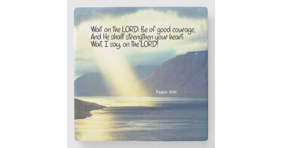 Psalm 27:14 Wait on the LORD Bible Verse Ocean Stone Coaster | Zazzle