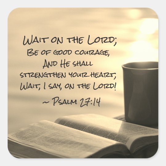 Psalm 27:14 Wait on the Lord, Bible Verse Square Sticker ...