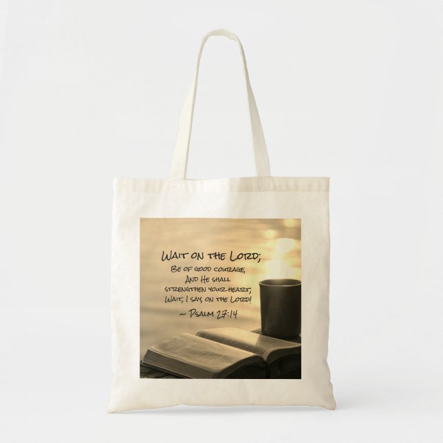 Psalm 27:14 Wait on the Lord, Bible Verse Tote Bag (Front)