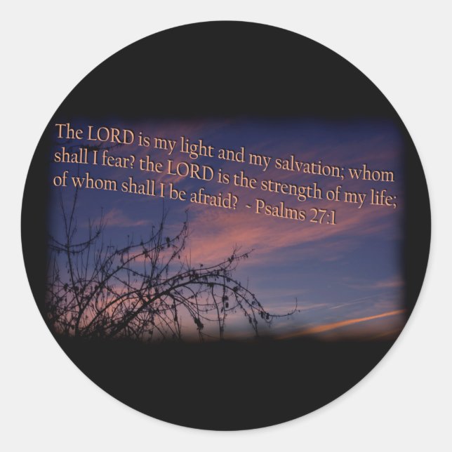 Psalm 27:1 at Dawn Black Border Classic Round Sticker (Front)
