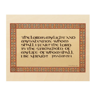 Psalm 27:1 illuminated calligraphy Uncial script Wood Wall Art