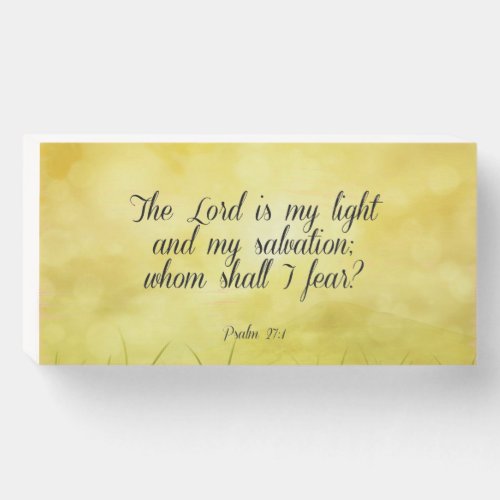 Psalm 27_1 The Lord is my light and my salvation Wooden Box Sign