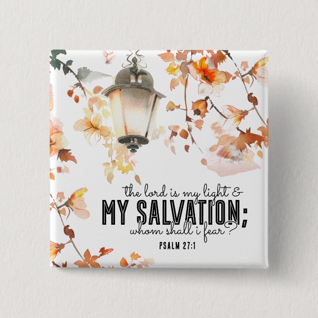 Psalm 27:1 The Lord is my Light & Salvation Bible Button (Front)