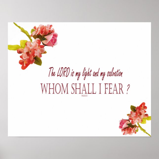 Psalm 27:1, whom shall I fear  Poster (Front)