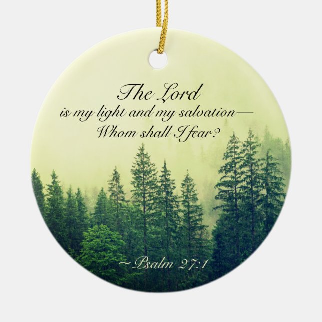 Psalm 27:1The Lord is my light and my salvation— Ceramic Ornament (Front)