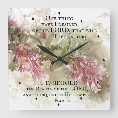 Psalm 274 One thing I ask from the Lord Bible Square Wall Clock
