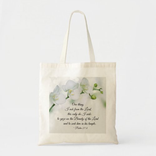 Psalm 274 One thing I ask from the Lord Bible Tote Bag