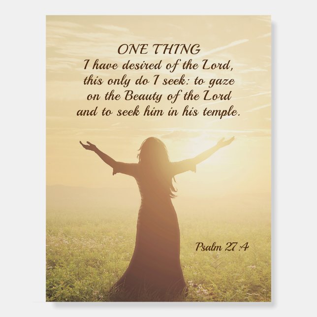 Psalm 27:4 One Thing I Desired of the Lord Bible  Foam Board (Front)