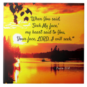 Psalm 27:8 Your Face LORD I will Seek Bible Ceramic Tile