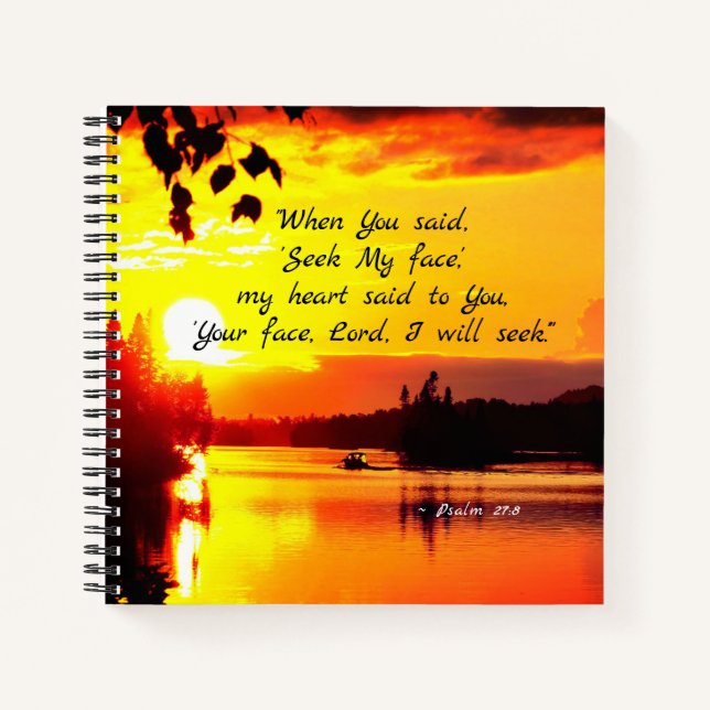 Psalm 27:8 Your Face LORD I will Seek Bible Notebook (Front)