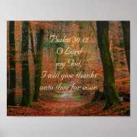 Psalm 30:12 Give Thanks to the Lord Poster