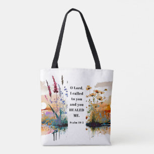 Psalm 30 2 O Lord I cried to You and You healed me Tote Bag