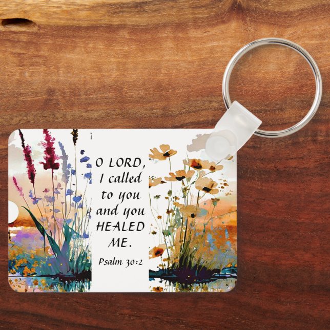 Psalm 30:2 O Lord You healed me Christian Bible Keychain (Front)