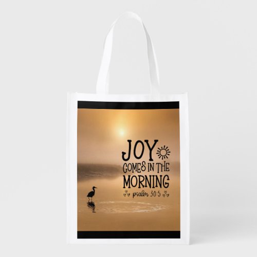 Psalm 305 Joy comes in the morning Bible Verse Grocery Bag