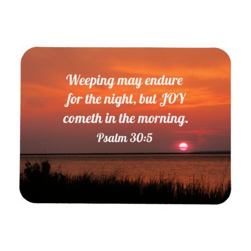 Psalm 305 Weeping may endure for the night Magnet
