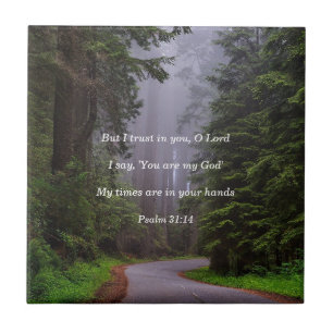 Psalm 31:14 You are my God Ceramic Tile