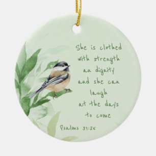Psalm 31:25 She is clothed with Strength Scripture Ceramic Ornament