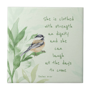 Psalm 31:25 She is clothed with Strength Scripture Ceramic Tile