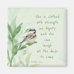 Psalm 31:25 She is clothed with Strength Scripture Magnet