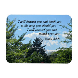 Psalm 32:8 I will instruct you and teach you Magnet