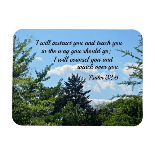 Psalm 328 I will instruct you and teach you Magnet