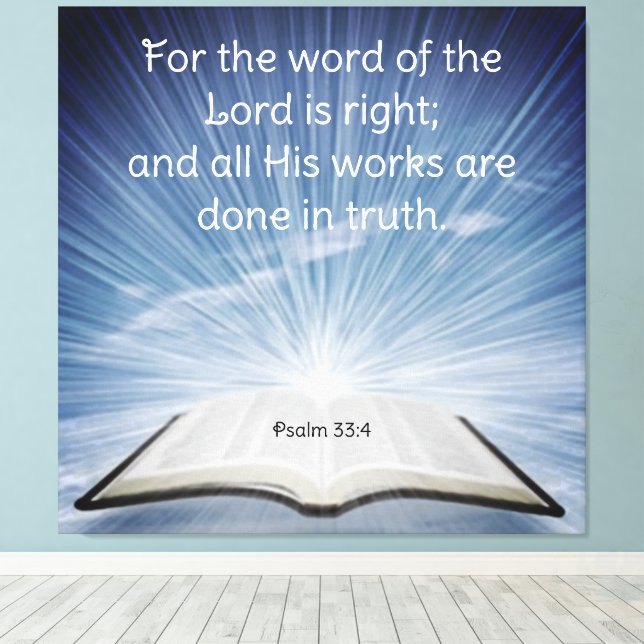 Psalm 33:4   canvas print (Insitu(Wood Floor))