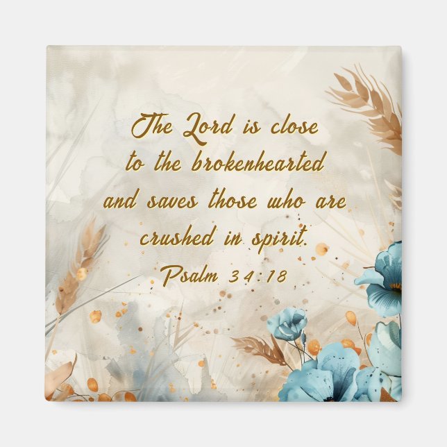 Psalm 34:18 Lord is close to brokenhearted Bible Magnet (Front)