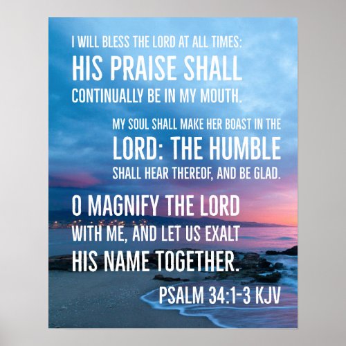 Psalm 341_3 I will bless the LORD at all times Poster