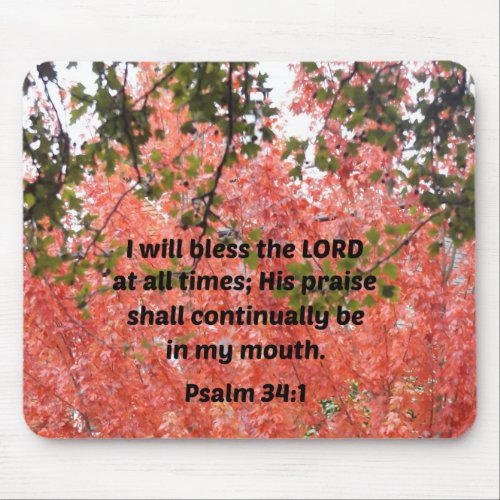 Psalm 341 I will bless the Lord at all times Mouse Pad