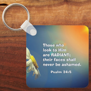 Psalm 34:5 Those who look to Him are RADIANT Bible Keychain